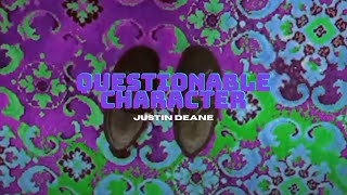 Justin Deane - Questionable Character (Official Music Video)