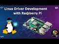 Understanding the Linux Kernel | LDD with Raspberry Pi #01