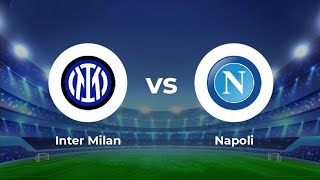 مباراة انتر ميلان ضد نابولي نهائي كأس السوبر الايطالي اليوم |Inter Milan vs Napoli #intermilan