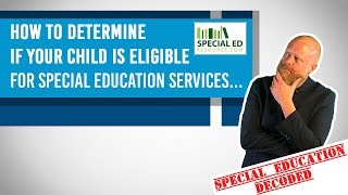 Eligibility Testing For Special Education | Special Education Decoded