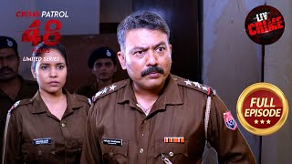 Bhatinda Case में Police को मिले ठोस सबूत | Crime Patrol 48 Hours | Ep 31 | FullEpisode