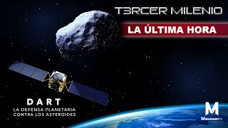 DART: La defensa planetaria contra los asteroides