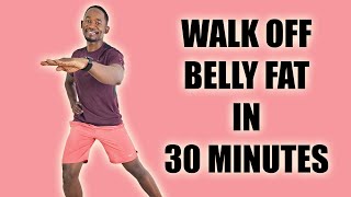 30 Minute Cardio to Walk Off Belly Fat at Home - 3500 Steps - Burn 270 Calories