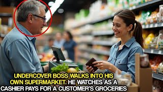 A CEO Goes Undercover In His Supermarket. He Watches as a Cashier Pays for a Customer’s Groceries