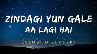 Zindagi yu gale aa lagi hai : Sajde [Slowed Reverb] | Arijit Singh | Prime Music Lofi