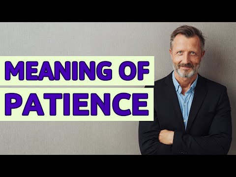 What is another word for patience?