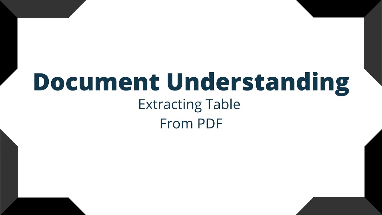 Document Understanding Extracting Table From Pdf Youtube