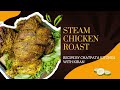 Steam Chicken Roast || Recipe by Chatpata Kitchen with Kiran