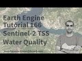 Google Earth Engine Tutorial-166: Sentinel-2 Total Suspended Solid for Water Bodies