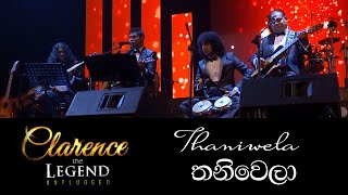 තනිවෙලා - Thaniwela - Clarence the LEGEND Unplugged 02