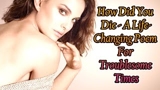 How Did You Die - A Life-Changing Poem For Troublesome Times - Quotes English