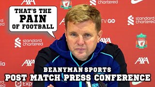 'That's the PAIN of football. That's the horrible side' | Liverpool 2-1 Newcastle | Eddie Howe