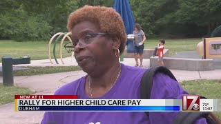 Durham rally seeks higher child care pay