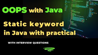 Lecture - 10 | Static Keyword in Java with Examples | Static Variables, Methods, Blocks & Classes