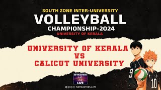 KERALA UNIVERSITY VS CALICUT UNIVERSITY |SOUTH ZONE INTER UNIVERSITY VOLLEYBALL CHAMPIONSHIP-2024