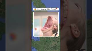 Very Strange Lips Found On Google Maps