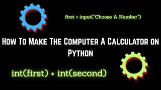 How To Make The Computer A Literal Calculator in Python.⚙️