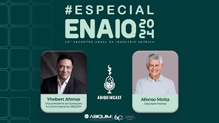 AbiquimCast com Afonso Motta | Edição especial #ENAIQ2024