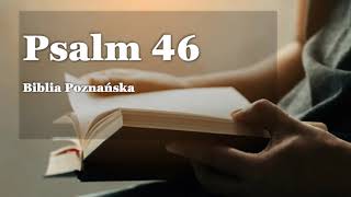 Księga Psalmów _ PSALM 46 _ Biblia Poznańska