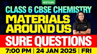 Class 6 CBSE Chemistry | Materials Around Us - Sure Questions | Xylem Class 6 CBSE