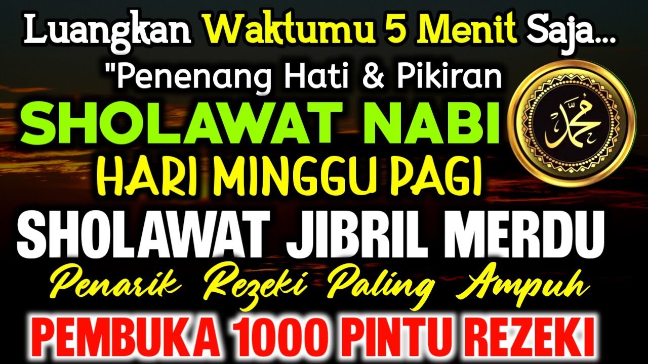 Sholawat Penarik Rezeki Paling Dahsyat,Sholawat Nabi Muhammad SAW ...