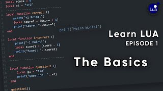 Learn LUA, The Basics | Episode 1