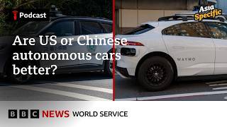 Is the US or China leading the autonomous vehicles race? - Asia Specific podcast, BBC World Service