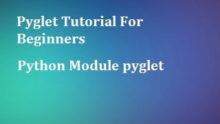 Pyglet Tutorial Python for Beginners | Pyglet Module| Create Window, Add Image, Audio file, Keyboard