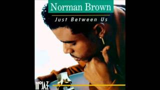 Norman Brown   Just Between Us