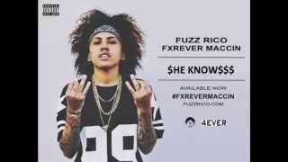 Fuzz Rico - $HE KNOW$$$ [Prod. Kartel Kush] (Official Audio)