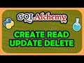 Python SQLAlchemy ORM -  CREATE, READ, UPDATE, DELETE Data
