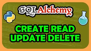Python SQLAlchemy ORM - CREATE, READ, UPDATE, DELETE Data