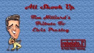 Tim Hilliard  - Sings Elvis Presley's - I'm All Shook Up