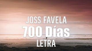 Joss Favela - 700 Días - Letra