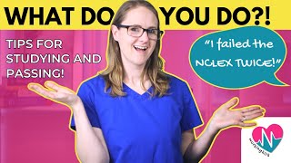 HELP! I failed the NCLEX twice! What do I do?!