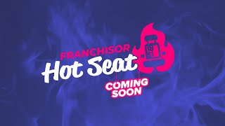 The Franchisor Hot Seat | Mahana Fresh | Dave Wood