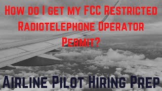 How do I get my FCC Restricted Radiotelephone RR Operator Permit? Airline Pilot Job Prep #aviation
