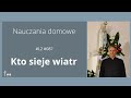 #NauczaniaDomowe - #L2 #087 - Kto sieje wiatr - #ArturSepioło – 05.07.2022