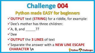 Python Challenge 4 (Python made EASY for beginners - NEW LINE ESCAPE CHARACTER \n)