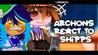 •|Arcontes react to shipps (Genshin Impact)|• GACHA CLUB 🇧🇷/🇺🇲