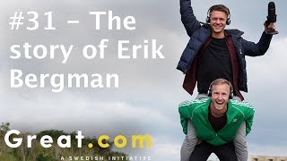 #31 - The story of Erik Bergman