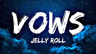 Jelly Roll - Vows ( Song )