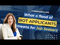 What a Flood of Bot Applicants Means for Job Seekers