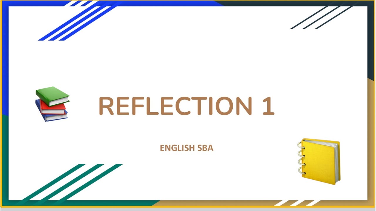 CSEC English SBA | Reflection 1 {Sample} - YouTube