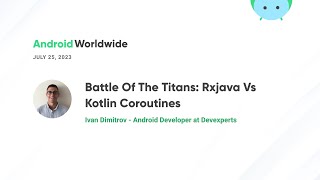 Battle of the Titans: RxJava vs Kotlin Coroutines with Ivan Dimitrov