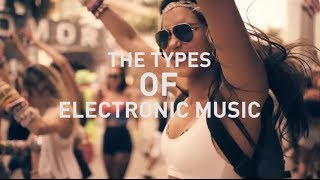 THE TYPES OF ELECTRONIC MUSIC
