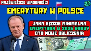 ⚡️NAJŚWIEŻSZE WIADOMOŚCI! Jaka będzie minimalna emerytura w 2025 roku? Oto nowe obliczenia