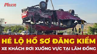 Hé lộ hồ sơ đăng kiểm của xe khách rơi xuống vực làm 4 người tử vong ở Lâm Đồng | PLO