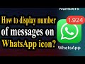 How to Make WhatsApp Icon Show Message Count on Android & iPhone | Fix Missing Badge Notifications