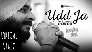 Udd Ja kaale Kanwan | Unplugged Cover | Gadar | oh ghar aaja pardesi | LYRICAL VIDEO